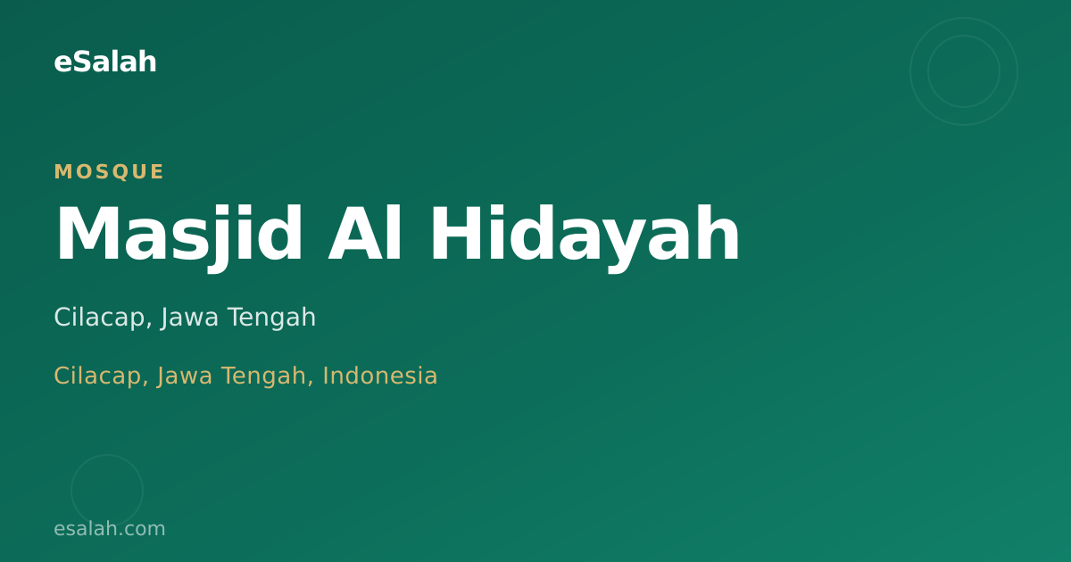 Masjid Al-Hidayah: Tempat Ibadah yang Menyatu dengan Kehidupan Sehari-hari di Cilacap